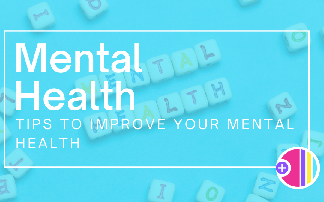 Tips to improve your mental health