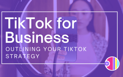 TikTok for business: Outlining your strategy