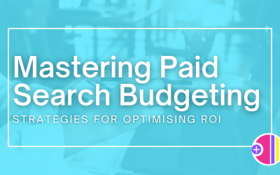 Mastering Paid Search Budgeting: Strategies for Optimal ROI