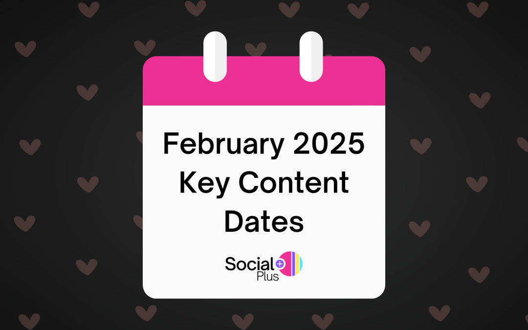 Make the Most of February Key Dates
