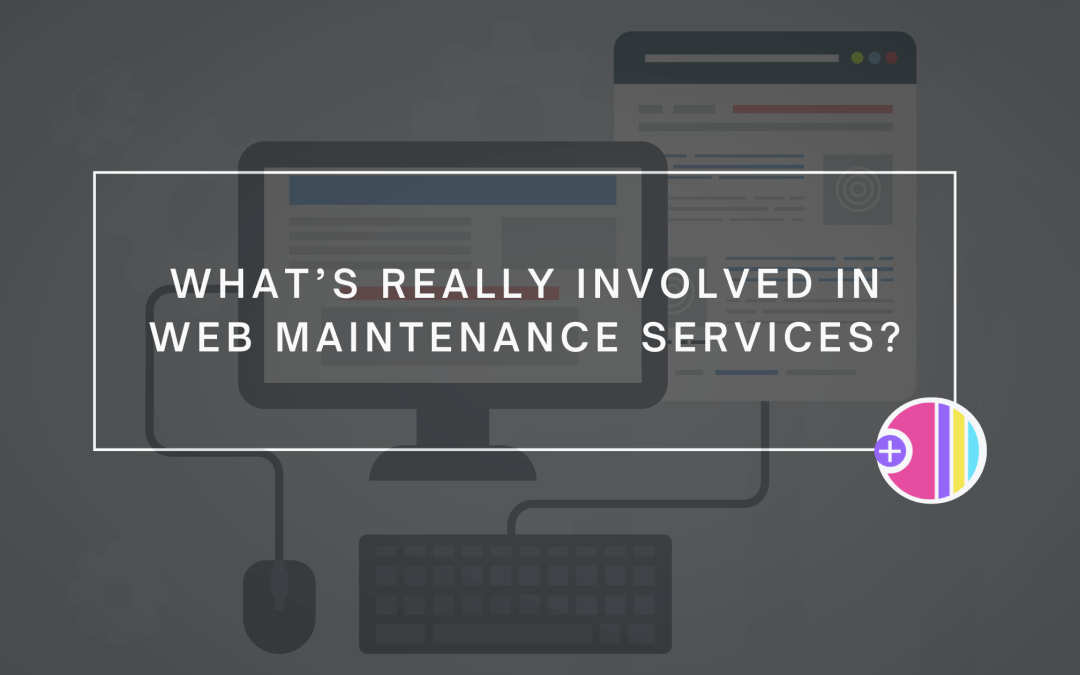 What’s Really Involved in Web Maintenance Services?